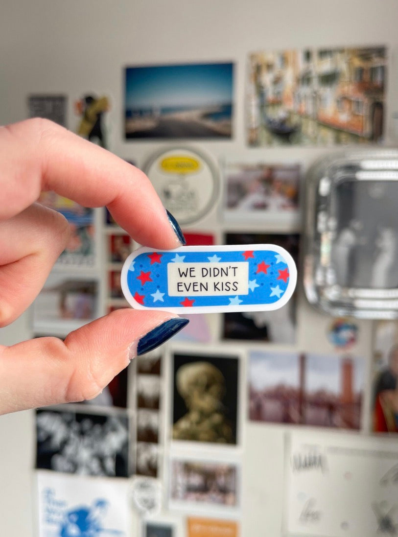 Didn’t Even Kiss Sticker